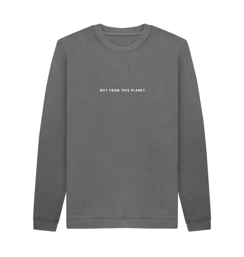 Slate Grey Not From This Planet Sweatshirt (Unisex)